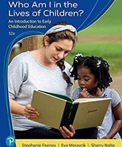 Who Am I in the Lives of Children? An Introduction to Early Childhood Education, 12th Edition (PDF)