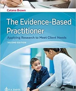 The Evidence-Based Practitioner Applying Research to Meet Client Needs Second Edition