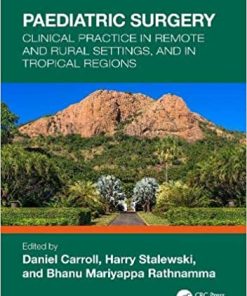 Paediatric Surgery: Clinical Practice in Remote and Rural Settings, and in Tropical Regions (PDF)