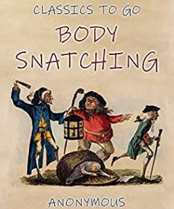 Body-Snatching (Classics To Go) (EPUB)