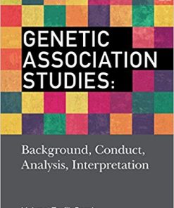 Genetic Association Studies: Background, Conduct, Analysis, Interpretation