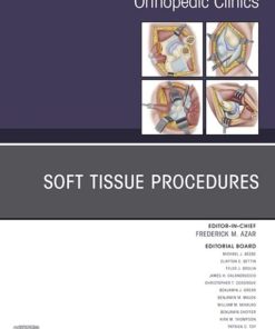 Soft Tissue Procedures, An Issue of Orthopedic Clinics, E-Book (The Clinics: Internal Medicine) (PDF)