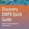 Discovery DMPK Quick Guide: Guide to Data Interpretation and integration (PDF)