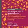 Broadening the Scope of Wellbeing Science: Multidisciplinary and Interdisciplinary Perspectives on Human Flourishing and Wellbeing (EPUB)