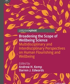 Broadening the Scope of Wellbeing Science: Multidisciplinary and Interdisciplinary Perspectives on Human Flourishing and Wellbeing (EPUB)