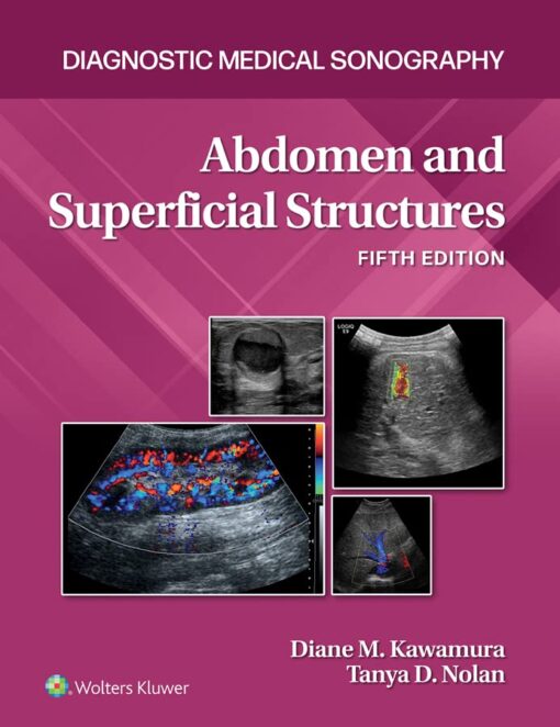 Book Diagnostic Medical Sonography Series: Abdomen and Superficial Structures 5th Edition Book Diagnostic Medical Sonography Series: Abdomen and Superficial Structures 5th Edition
