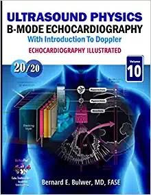 Echocardiography Illustrated: Ultrasound Physics: B-Mode Echocardiography and Introduction to Doppler (Echocardiograhy Illustrated) (PDF)