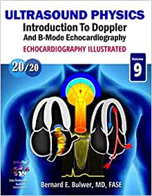 Ultrasound Physics: Introduction to Doppler and B-Mode Echocardiography (Echocardiography Ilustrated) (PDF)