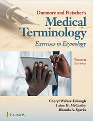 Dunmore and Fleischer’s Medical Terminology: Exercises in Etymology, 4th Edition (PDF)