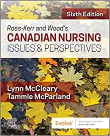 Ross-Kerr and Wood’s Canadian Nursing Issues & Perspectives, 6th edition