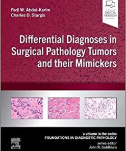 Differential Diagnoses in Surgical Pathology Tumors and their Mimickers: A Volume in the Foundations in Diagnostic Pathology series (EPUB)