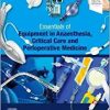 Essentials of Equipment in Anaesthesia, Critical Care and Perioperative Medicine, 6th Edition