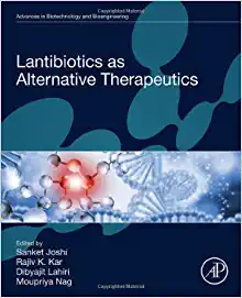 Lantibiotics as Alternative Therapeutics (Advances in Biotechnology and Bioengineering) (EPUB)