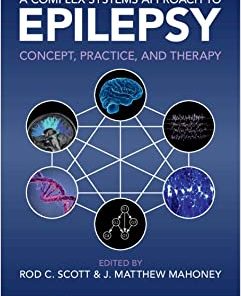 A Complex Systems Approach to Epilepsy: Concept, Practice, and Therapy (PDF)