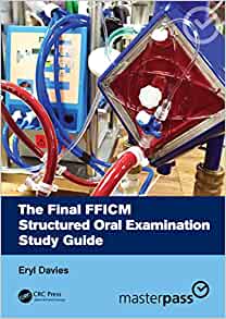 The Final FFICM Structured Oral Examination Study Guide (MasterPass) (PDF)