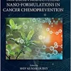 Natural Products and Nano-Formulations in Cancer Chemoprevention (Advances in Bionanotechnology) (PDF)