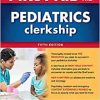 First Aid for the Pediatrics Clerkship, 5th Edition (PDF)