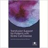 Transfusion Support for Patients with Sickle Cell Disease, 2nd Edition (PDF)