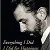 Everything I Did I Did for Happiness: The Life of Enzo Piccinini (EPUB)