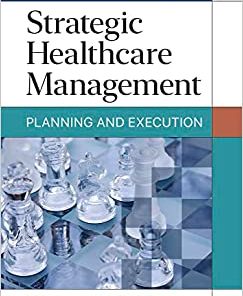 Strategic Healthcare Management: Planning and Execution, Third Edition (PDF)