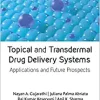 Topical and Transdermal Drug Delivery Systems: Applications and Future Prospects (PDF)