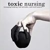 Toxic Nursing, Second Edition (PDF)