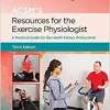 ACSM’s Resources for the Exercise Physiologist (American College of Sports Medicine) (EPUB)