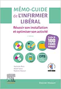 Mémo-Guide de l’infirmier libéral: Réussir son installation et optimiser son activité, 2nd Edition (PDF)