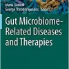 Gut Microbiome-Related Diseases and Therapies (The Microbiomes of Humans, Animals, Plants, and the Environment, 1) (EPUB)