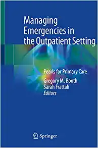 Managing Emergencies in the Outpatient Setting: Pearls for Primary Care (PDF)