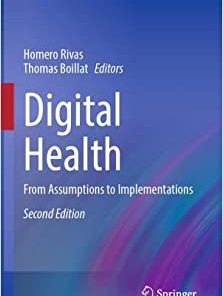 Digital Health: From Assumptions to Implementations (Health Informatics), 2nd Edition (PDF)