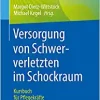 Versorgung von Schwerverletzten im Schockraum: Kursbuch für Pflegekräfte (German Edition) (EPUB)