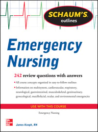 Schaum’s Outline of Emergency Nursing (Schaum’s Outline Series)