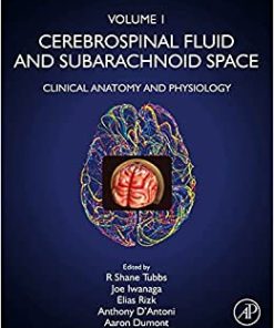 Cerebrospinal Fluid and Subarachnoid Space: Volume 1: Clinical Anatomy and Physiology (PDF)