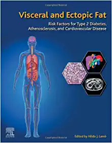 Visceral and Ectopic Fat: Risk Factors for Type 2 Diabetes, Atherosclerosis, and Cardiovascular Disease (PDF)