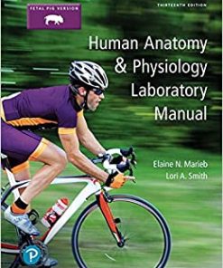 Human Anatomy & Physiology Laboratory Manual, Fetal Pig Version, 13th Edition (PDF)