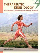 Therapeutic Kinesiology: Musculoskeletal Systems, Palpation, and Body Mechanics (PDF)