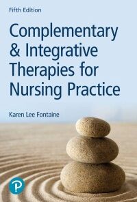 Complementary & Integrative Therapies for Nursing Practice, 5th Edition (High Quality Image PDF)