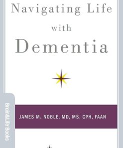 Navigating Life with Dementia (Brain and Life Books) (EPUB)