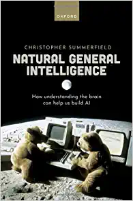 Natural General Intelligence: How understanding the brain can help us build AI (EPUB)