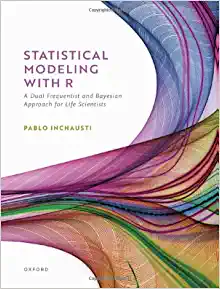 Statistical Modeling With R: a dual frequentist and Bayesian approach for life scientists (PDF)