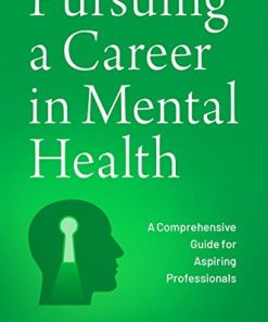 Pursuing a Career in Mental Health: A Comprehensive Guide for Aspiring Professionals (PDF)