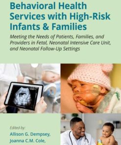 Behavioral Health Services with High-Risk Infants and Families: Meeting the Needs of Patients, Families, and Providers in Fetal, Neonatal Intensive Care Unit, and Neonatal Follow-Up Settings (PDF)