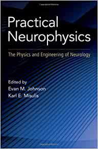 Practical Neurophysics: The Physics and Engineering of Neurology (PDF)