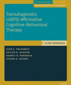 Transdiagnostic LGBTQ-Affirmative Cognitive-Behavioral Therapy: Workbook (TREATMENTS THAT WORK) (PDF)