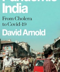 Pandemic India: From Cholera to Covid-19 (EPUB)