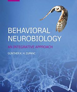 Behavioral Neurobiology: An Integrative Approach, 3rd Edition (PDF)