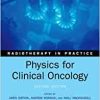 Physics for Clinical Oncology (Radiotherapy in Practice), 2nd Edition (PDF)