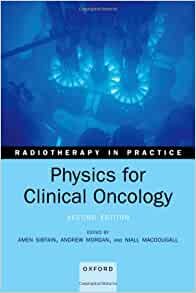 Physics for Clinical Oncology (Radiotherapy in Practice), 2nd Edition (PDF)