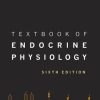 Textbook of Endocrine Physiology, 6th Edition (PDF)